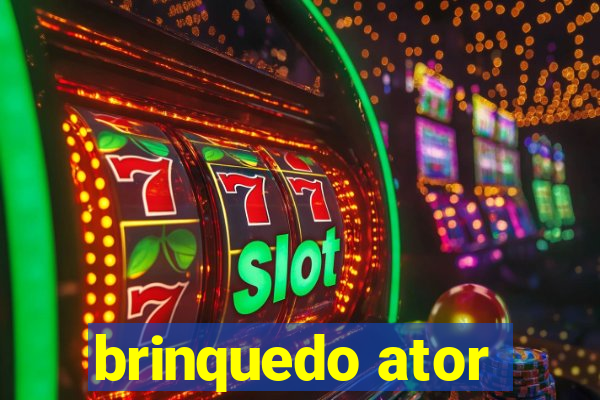 brinquedo ator